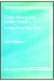 Image for Code-Mixing and Code Choice : A Hong Kong Case Study