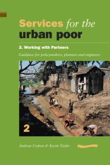 Image for Services for the Urban Poor: Section 2. Working with Partners - Guidance for Policymakers, Planners and Engineers