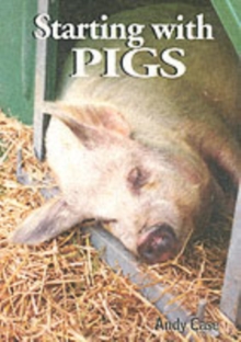 Image for Starting with pigs  : a beginner's guide