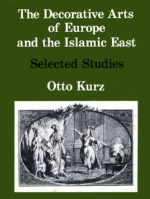 Decorative Arts of Europe and the Islamic East