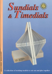 Image for Sundials and Timedials : A Collection of Working Models to Cut Out and Glue Together