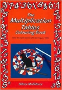 Image for The Multiplication Tables Colouring Book : Solve the Puzzle Pictures While Learning Your Tables
