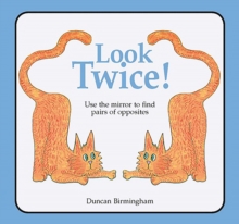 Image for Look Twice : Use the Mirror to Find Pairs of Opposites