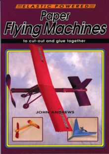Image for Paper Flying Machines : To Cut Out and Glue Together