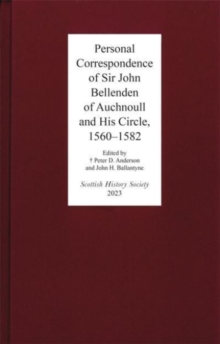 Image for Personal Correspondence of Sir John Bellenden of Auchnoull and His Circle, 1560-1582
