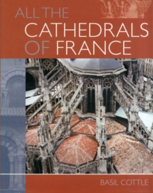 All the Cathedrals of France