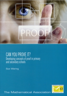 Image for Can you prove it?  : developing concepts of proof in primary and secondary schools