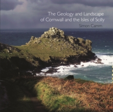 Geology and Landscape of Cornwall and the Isles of Scilly