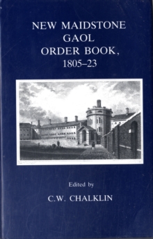 Image for New Maidstone Gaol Order Book, 1805-23