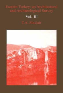 Image for Eastern Turkey Vol. IV : An Architectural and Archaeological Survey, Volume IV