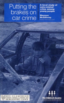 Image for Putting the Brakes on Car Crime : Local Study of Auto-Related Crime Among Young People