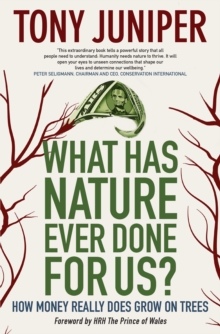 Image for What has nature ever done for us?  : how money really does grow on trees