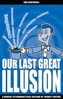 Our Last Great Illusion