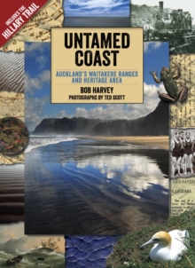 Image for Untamed Coast : Auckland's Waitakere Ranges and Heritage Area