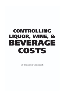 Image for Food Service Professionals Guide to Controlling Liquor, Wine & Beverage Costs