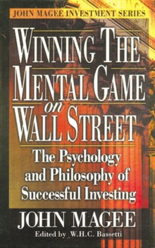 Image for Winning the Mental Game on Wall Street : The Psychology and Philosophy of Successful Investing