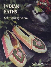 Indian Paths of Pennsylvania