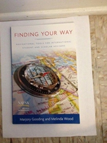 Image for Finding Your Way : Navigational Tools for International Student and Scholar Advisers
