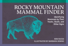 Image for Rocky Mountain Mammal Finder : Identifying Mammals by Their Tracks, Skulls, and Other Signs