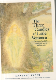 Image for The Three Candles of Little Veronica : The Story of a Child's Soul in This World and the Other