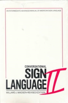 Image for Conversational Sign Language II - An Intermediate Advanced Manual