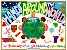 Image for Hands Around the World : 365 Creative Ways to Build Cultural Awareness and Global Respect
