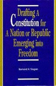 Drafting a Constitution for a Nation or Republic Emerging into Freedom