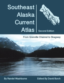 Image for Southeast Alaska Current Atlas : From Grenville to Skagway, Second Edition