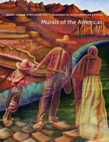Image for Murals of the Americas : Mayer Center Symposium XVII, Readings in Latin American Studies