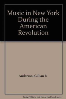 Music in New York During the American Revolution