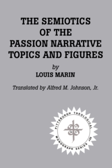 Image for Semiotics of the Passion Narrative Topics and Figures