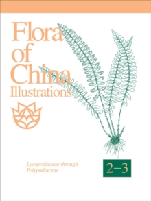 Image for Flora of China Illustrations, Volume 2-3 - Polypodiaceae through Lycopodiaceae