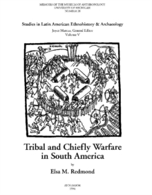 Tribal and Chiefly Warfare in South America