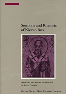 Sermons & Rhetoric of Kievan Rus'