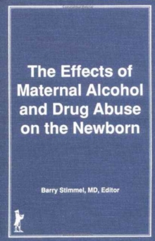Effects of Maternal Alcohol and Drug Abuse on the Newborn
