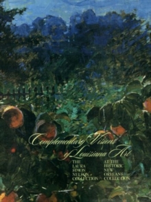 Complementary Visions of Louisiana Art