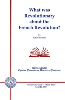 Image for What Was Revolutionary about the French Revolution?