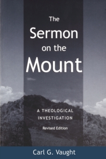 Image for The Sermon on the Mount : A Theological Investigation