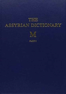 Assyrian Dictionary of the Oriental Institute of the University of Chicago, Volume 10, M, Parts 1 and 2
