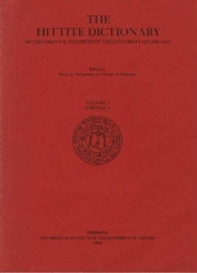 Hittite Dictionary of the Oriental Institute of the University of Chicago Volume L-N, fascicle 1 (la- to ma-)