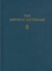 Assyrian Dictionary of the Oriental Institute of the University of Chicago, Volume 15, S