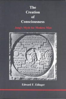 The Creation of Consciousness: Jung’s Myth for Modern Man