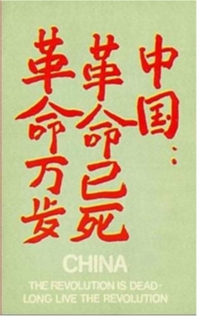 China: The Revolution is Dead, Long Live the Revolution