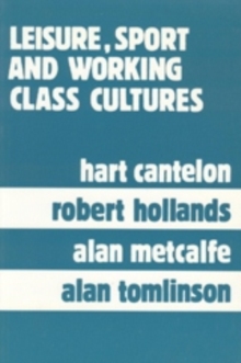 Leisure, Sport, and Working Class Cultures