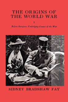 Image for The origins of the World WarI,: Before Sarajevo :