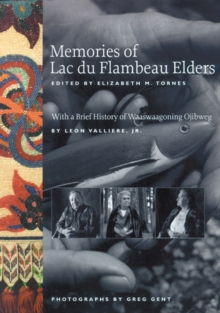 Memories of Lac Du Flambeau Elders