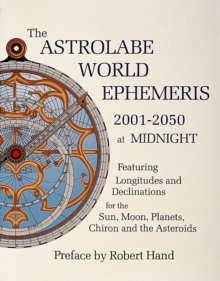 The Astrolabe World Ephemeris: 2001-2050 at Midnight