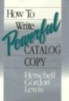 HOW TO WRITE POWERFUL CATALOG