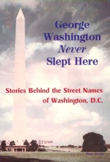 GEORGE WASHINGTON NEVER SLEPT