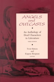 Angels and Outcasts - An Anthology of Deaf Characters in Literature